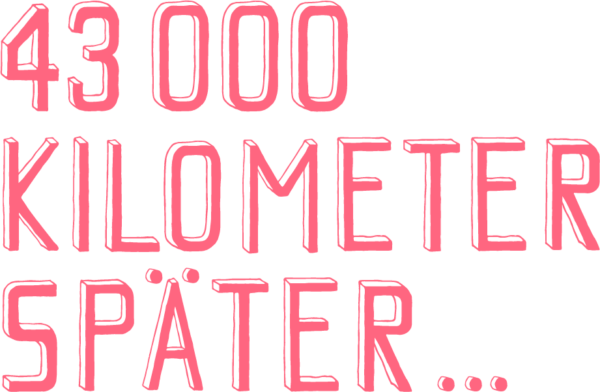 43000 kilometer später