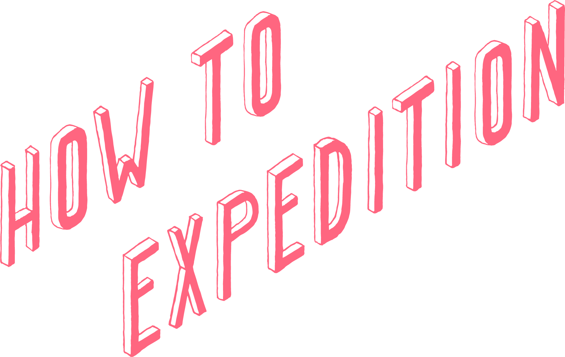 ° how to expedition